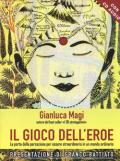 Il gioco dell'eroe. La porta della percezione per essere straordinario in un mondo ordinario. Con CD Audio