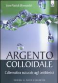 Argento colloidale. L'alternativa naturale agli antibiotici