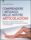 Comprendere i messaggi delle nostre articolazioni