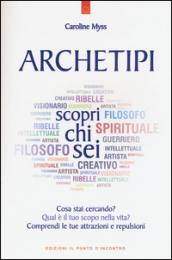 Archetipi. Scopri chi sei