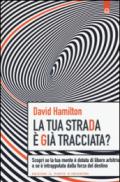 La tua strada è già tracciata? Scopri se la tua mente è dotata di libero arbitrio o se è intrappolata dalla forza del destino