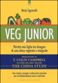 Veg junior: Perché mio figlio ha bisogno di una dieta vegetale e integrale