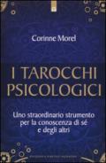 I tarocchi psicologici. Uno straordinario strumento per la conoscenza di sé e degli altri