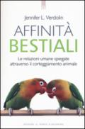 Affinità bestiali. Le relazioni umane spiegate attraverso il corteggiamento animale