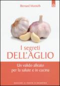 I segreti dell'aglio: Un valido alleato per la salute e in cucina