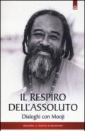 Il respiro dell'assoluto. Dialoghi con Mooji