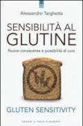 Sensibilità al glutine. Nuove conoscenze e possibilità di cura