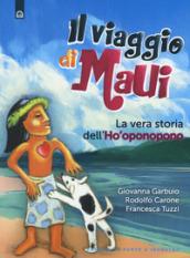 Il viaggio di Maui. La vera storia dell'Ho'oponopono