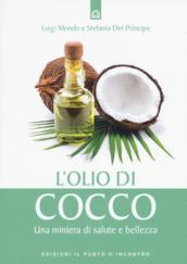 L'olio di cocco: Una miniera di salute e bellezza
