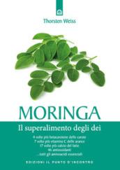 Moringa: Il superalimento degli dei