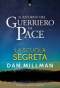 Il ritorno del guerriero di pace: La scuola segreta