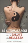 40 auto massaggi per la salute e la bellezza