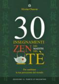 30 INSEGNAMENTI ZEN DEI MAESTRI DEL TE'