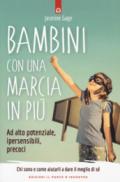 Bambini con una marcia in più. Ad alto potenziale, ipersensibili, precoci