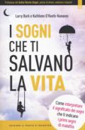 I sogni che ti salvano la vita. Come interpretare il significato dei sogni che ti indicano i primi segni della malattia