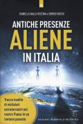 Antiche presenze aliene in Italia. Tracce inedite di visitatori extraterrestri nel nostro Paese in un lontano passato