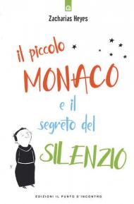 Il piccolo monaco e il segreto del silenzio