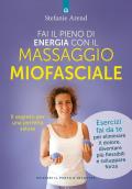 Fai il pieno di energia con il massaggio miofasciale