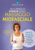 Fai il pieno di energia con il massaggio miofasciale