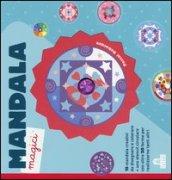 Mandala magici. Con gadget