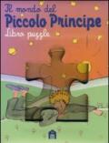 Il mondo del Piccolo Principe. Libro puzzle