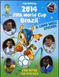 The official 2014 Fifa World Cup Brazil. Il libro degli sticker