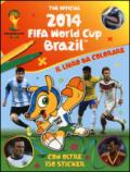 The official 2014 Fifa World Cup Brazil. Il libro da colorare
