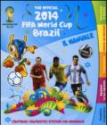 The official 2014 Fifa World Cup Brazil. Il manuale. Con adesivi