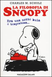 La filosofia di Snoopy. Era una notte buia e tempestosa