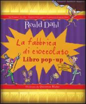 La fabbrica di cioccolato. Libro pop-up