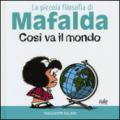 Così va il mondo. La piccola filosofia di Mafalda