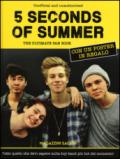 5 Seconds of Summer. The ultimate fan book. Unofficial and unauthorized. Con poster