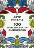Arte terapia. 100 esercizi creativi antistress