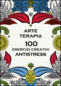 Arte terapia. 100 esercizi creativi antistress