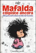 Mafalda colpisce ancora. 999 perle dell'«enfant terrible» del fumetto