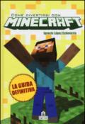 Come divertirsi con Minecraft: La guida definitiva