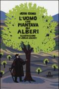 L'uomo che piantava gli alberi. Libro pop-up