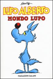 Lupo Alberto. Mondo lupo