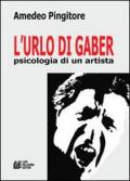 L'urlo di Gaber. Psicologia di un artista