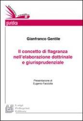 Il concetto di flagranza nell'elaborazione dottrinale e giurisprudenziale