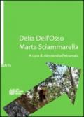 Delia Dell'Osso. Marta Sciammarella. Ediz. illustrata
