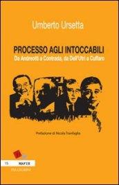 PROCESSO AGLI INTOCCABILI. Da Andreotti a Contrada, da Dell'Utri a Cuffaro (Mafie)