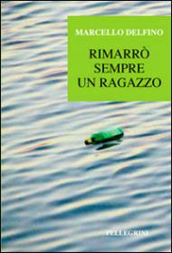 Rimarrò sempre un ragazzo