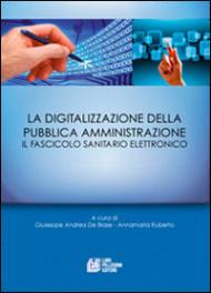 La digitalizzazione della pubblica amministrazione. Il fascicolo sanitario elettronico