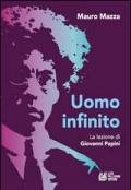 Uomo infinito. Lezione di Giovanni Papini