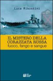 Il Mistero della Corazzata Russa: fuoco, fango e sangue