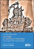 Lettere al fratello Vincenzo. Con un regesto delle carte di famiglia