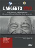 L'argento vivo. Storie di anziani non autosufficienti e di medici, infermieri e familiari che ne hanno cura