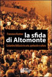 La sfida di Altomonte. Costantino Belluscio tra arte, spettacolo e cultura