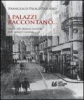 I palazzi raccontano... Guida alle dimore storiche dell'antica Cosenza